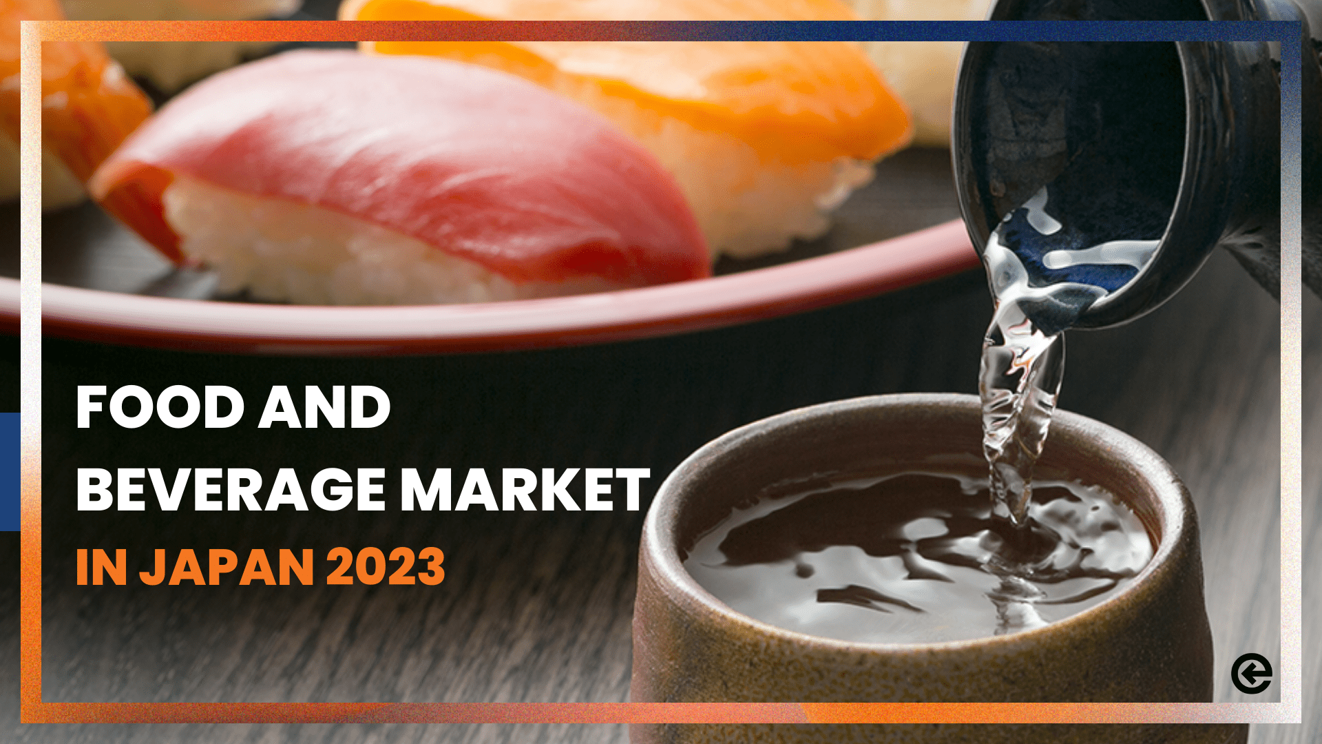 Food and Beverage Market 2023